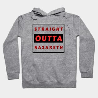 Straight Outta Nazareth | Funny Christian Hoodie